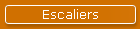 Escaliers